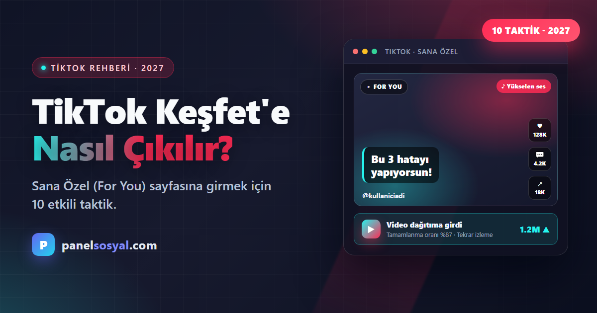 TikTok Keşfet'e Nasıl Çıkılır? 10 Etkili Taktik