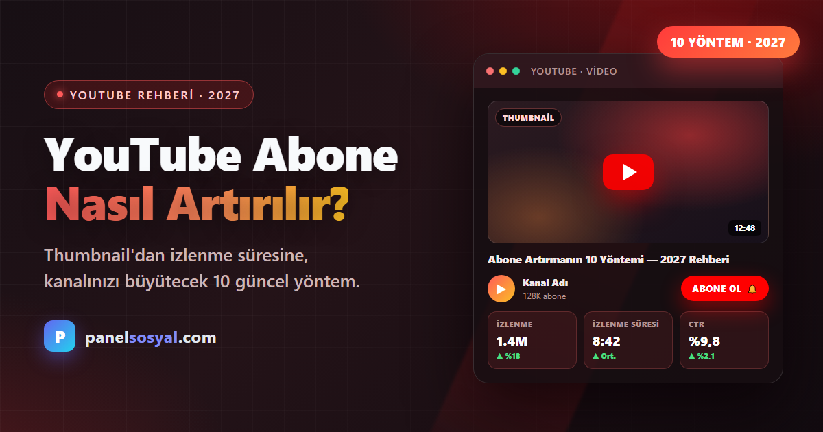 YouTube Abone Nasıl Artırılır? 10 Güncel Yöntem