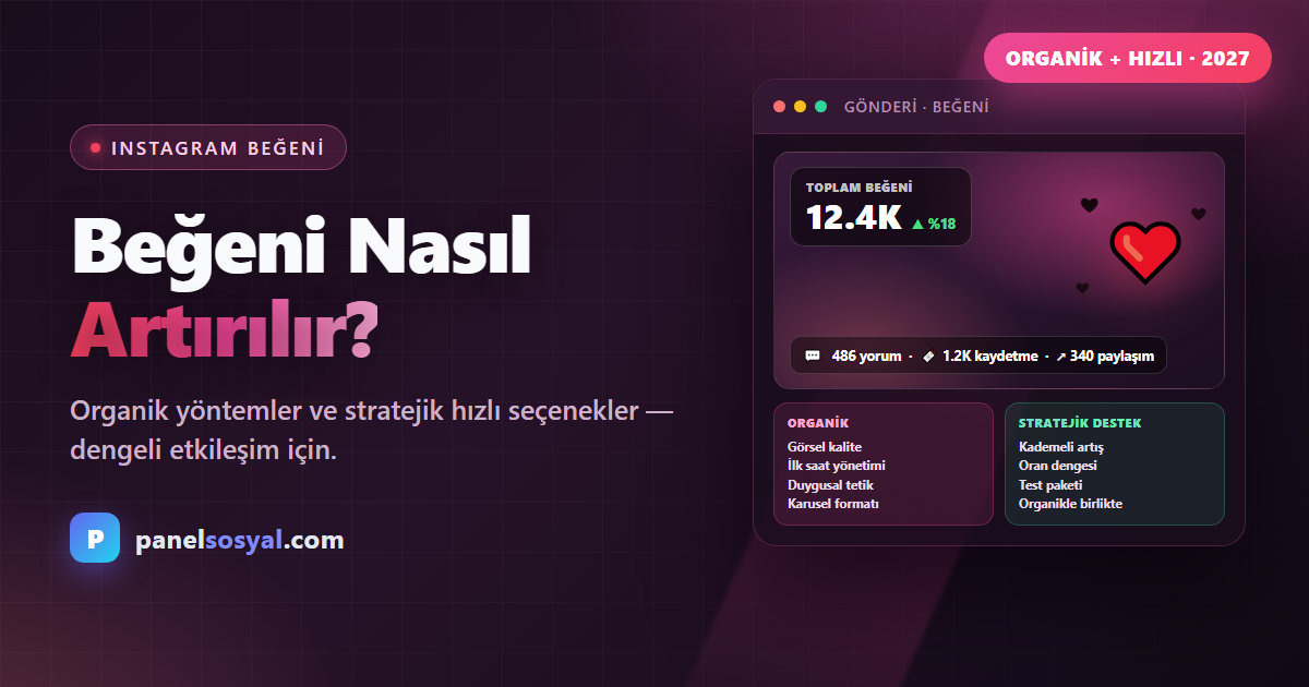 Instagram Beğeni Artırma: Organik + Hızlı Yöntemler